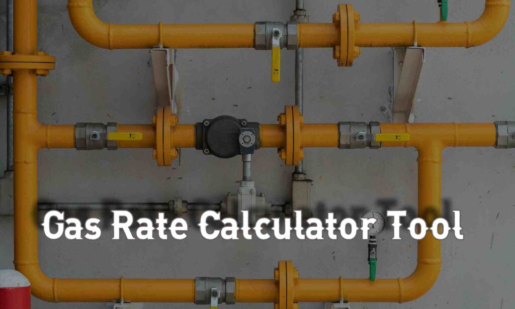 Gas Rate Calculator Tool